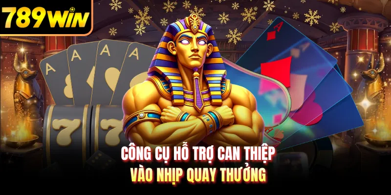 Công cụ hỗ trợ can thiệp vào nhịp quay thưởng