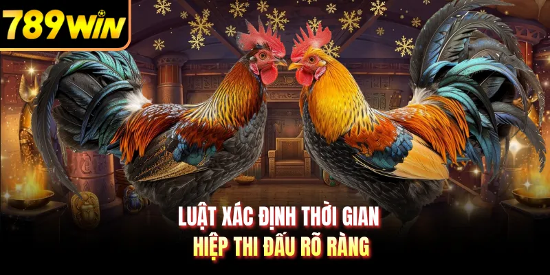 Luật xác định thời gian, hiệp thi đấu rõ ràng